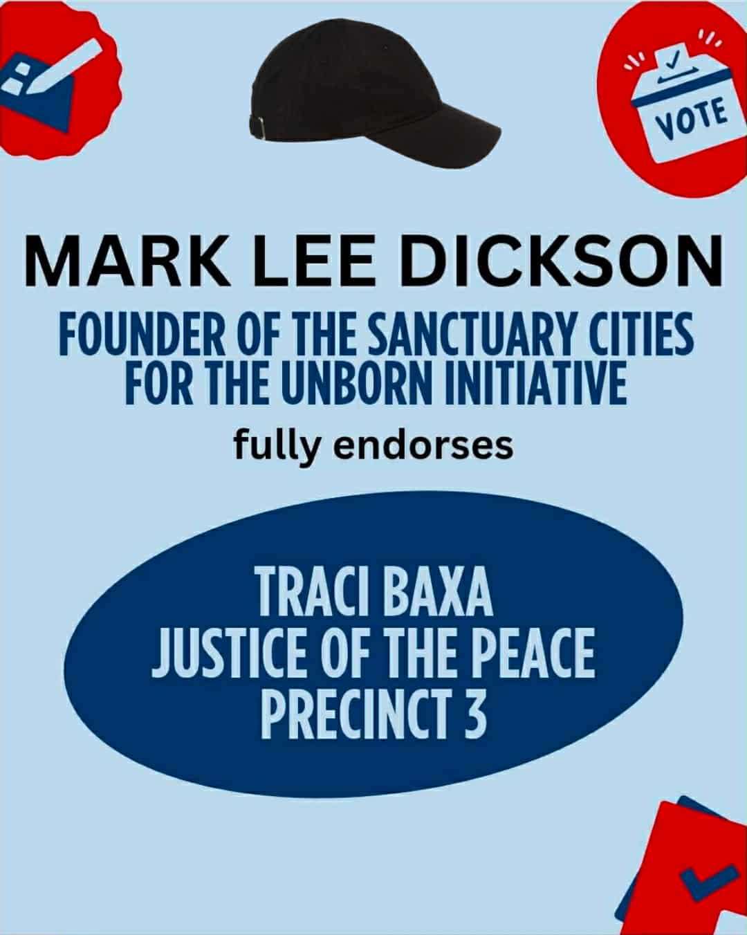 Mark Lee Dickson, founder of the Sanctuary Cities for the Unborn Initiative, fully endorses Traci Baxa for Justice of the Peace Precinct 3